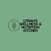 Lyriah's Wellness & Nutrition Kitchen